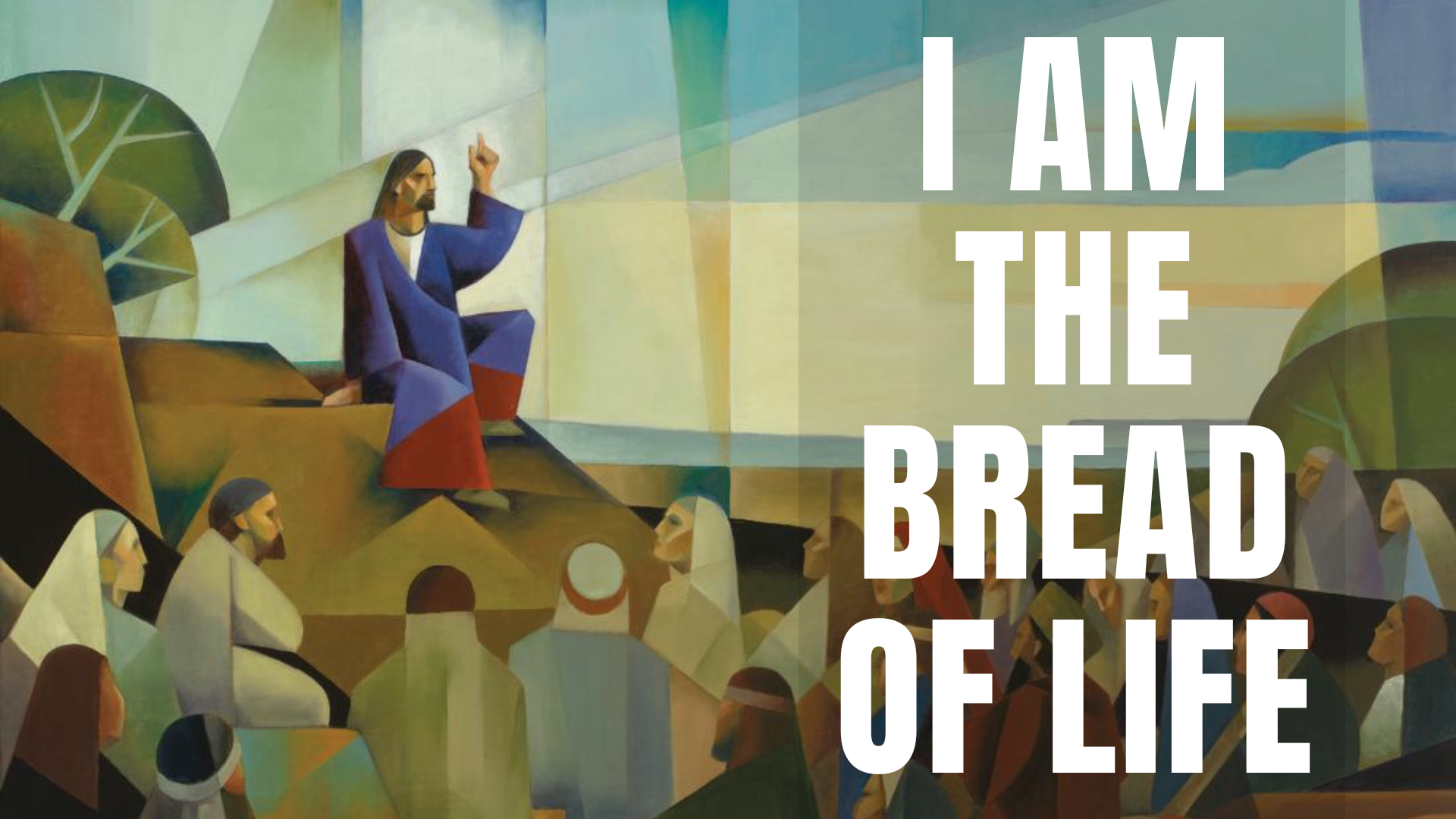 I Am The Bread Of Life ￼