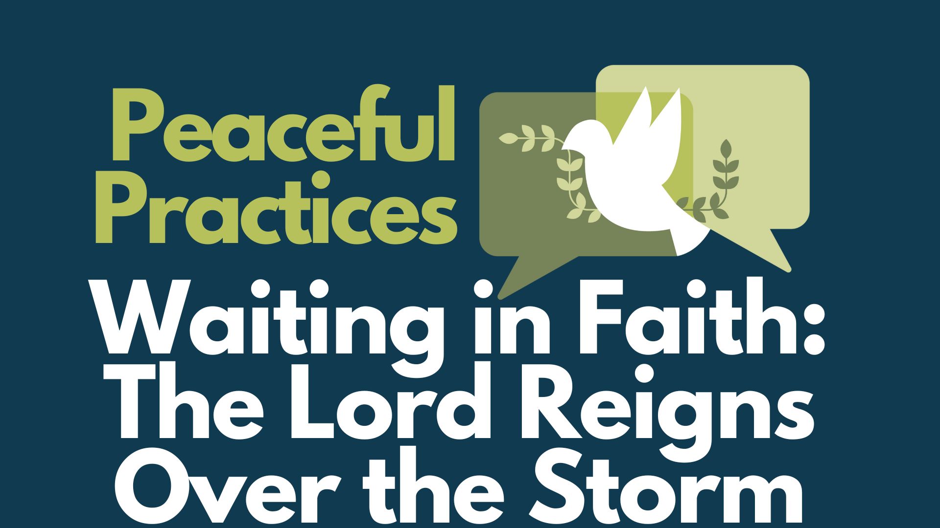 Waiting in Faith:  The Lord Reigns Over the Storm